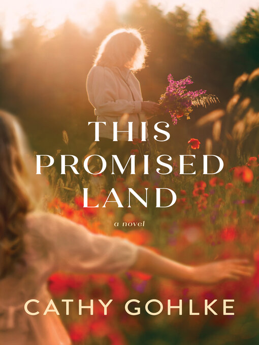 Title details for This Promised Land by Cathy Gohlke - Available